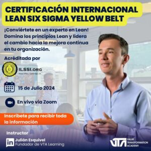 Lean Six Sigma Certificación en Español: Transformando el Valor con Julián Esquivel