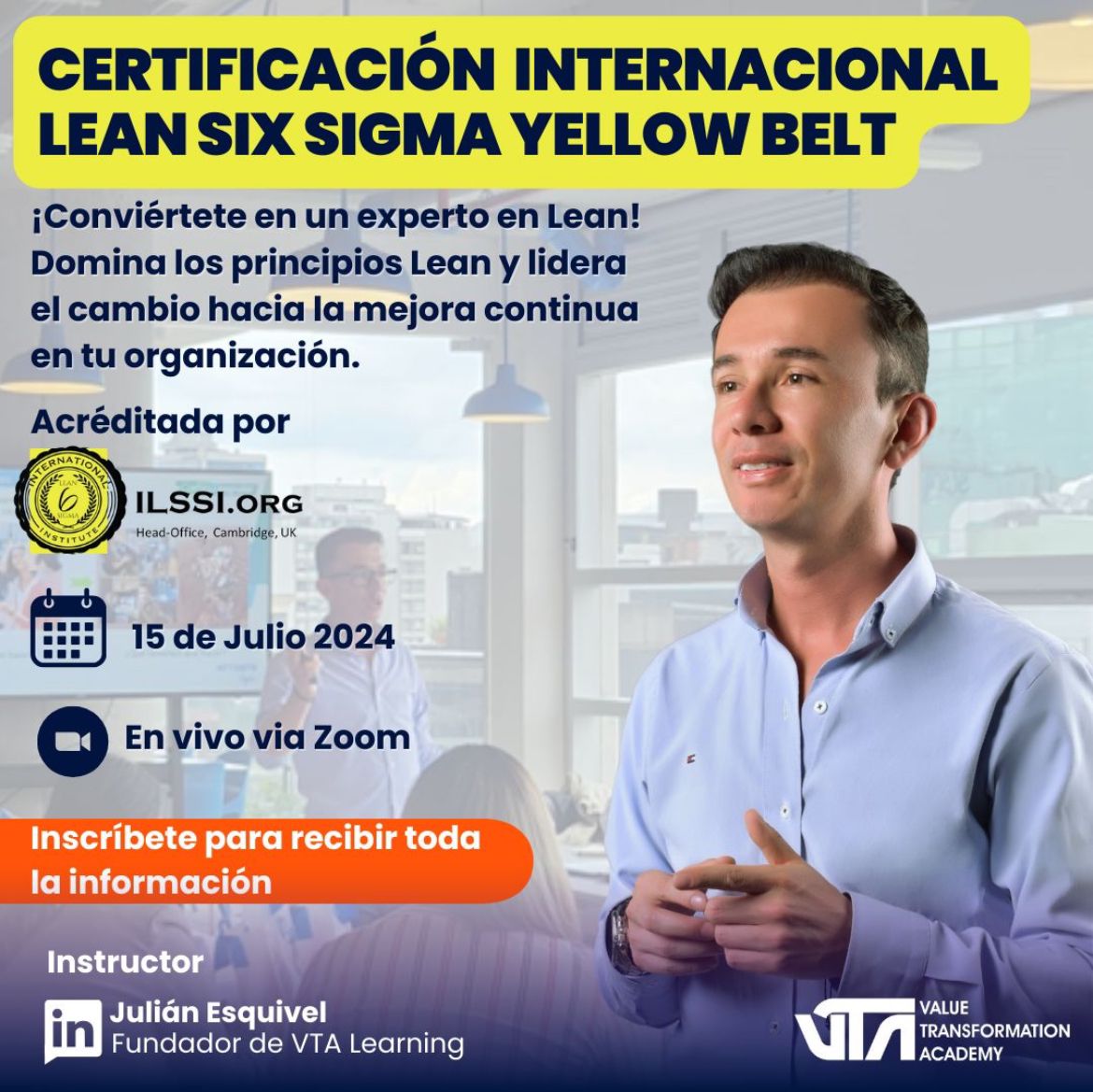 Lean Six Sigma Certificación en Español: Transformando el Valor con Julián Esquivel