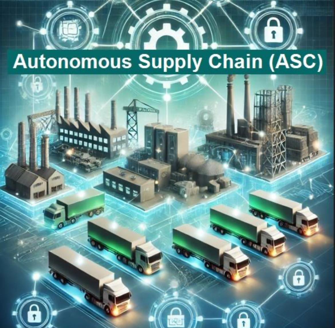 Why Autonomous Supply Chains: Explained