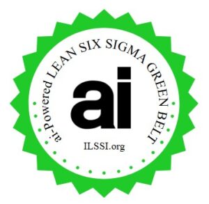 Certified AI Lean Six Sigma Green Belt Ai-Powered Lean Six Sigma Green Belt ILSSI